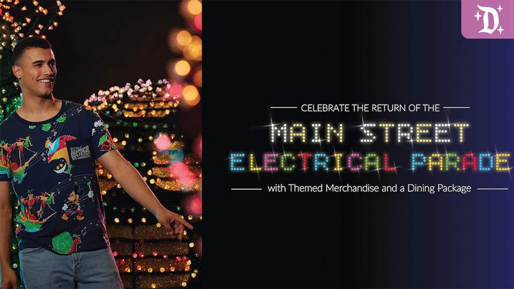 Celebrate the Return of the “Main Street Electrical Parade” with Themed Merchandise and a Dining Package
